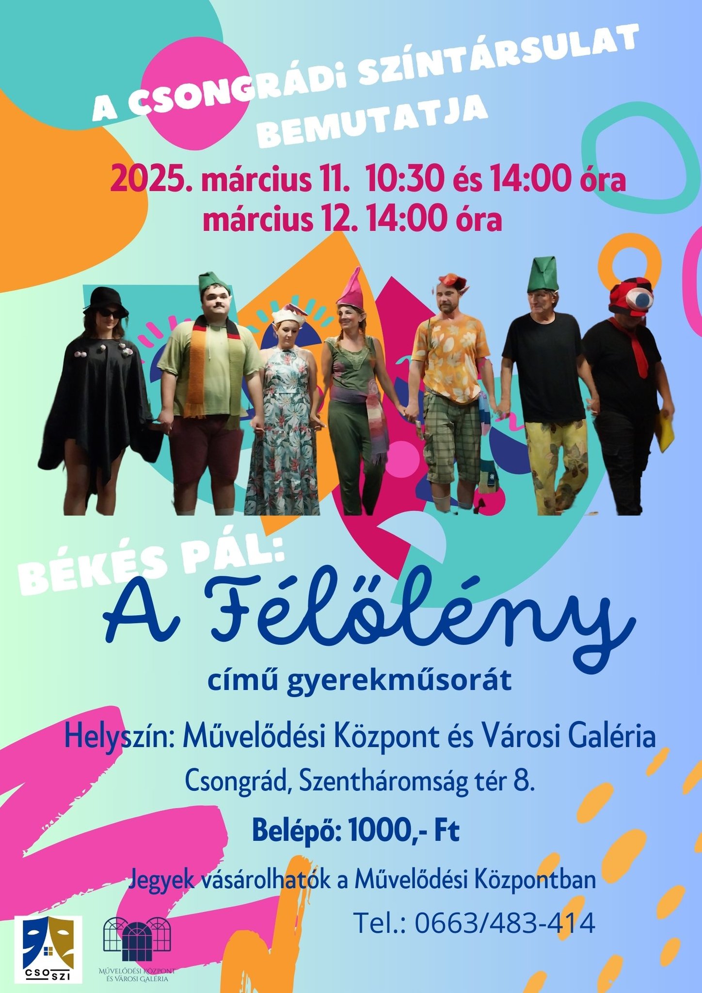 A Csongrádi Színtársulat bemutatja: Békés Pál – A Félőlény