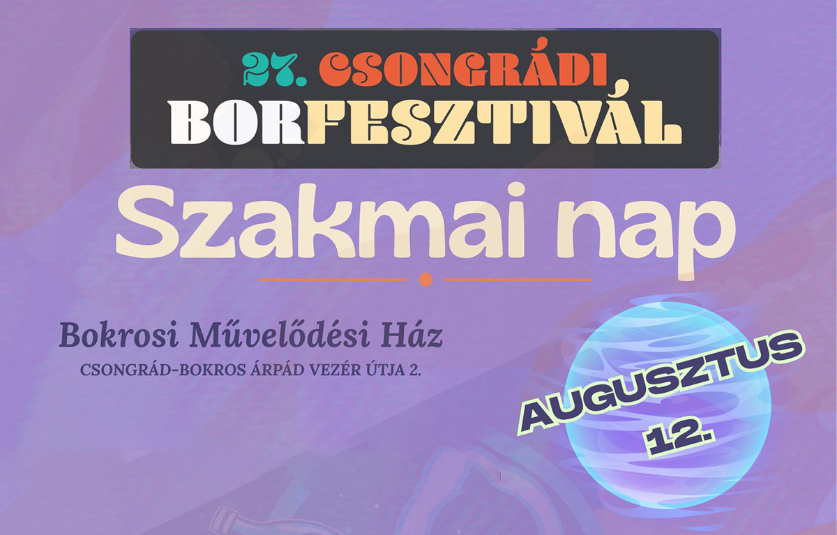 Szakmai nappal indul a 27. Csongrádi Borfesztivál